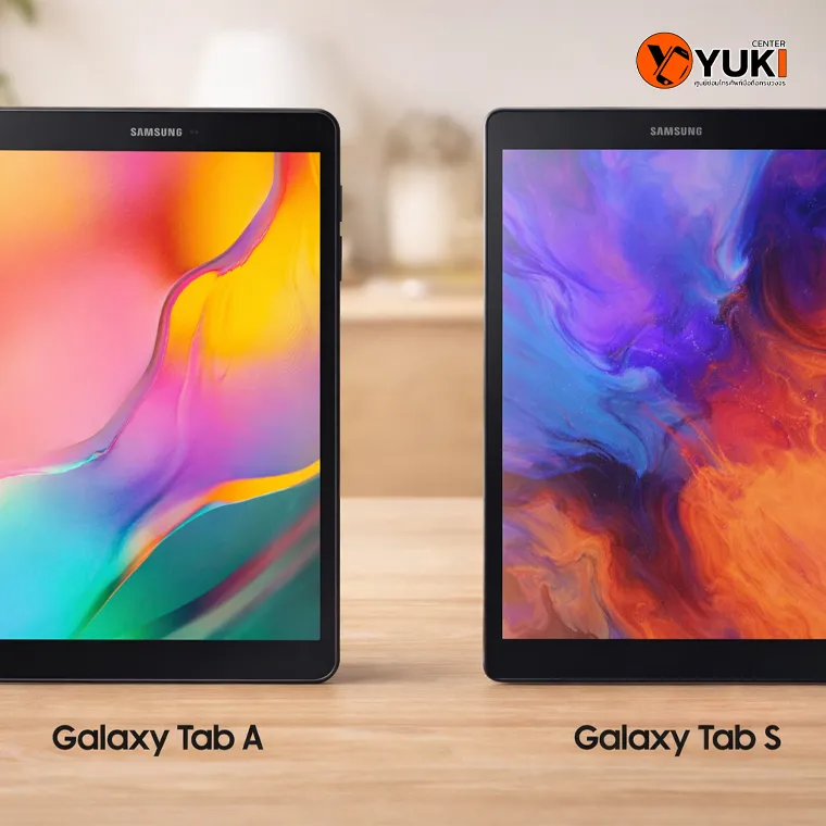 เปรียบเทียบ Samsung Galaxy Tab A และ Galaxy Tab S ความแตกต่างของหน้าจอที่มีผลต่อวิธีซ่อม